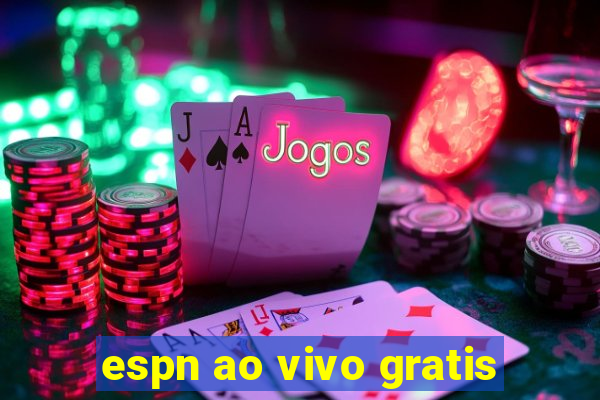 espn ao vivo gratis